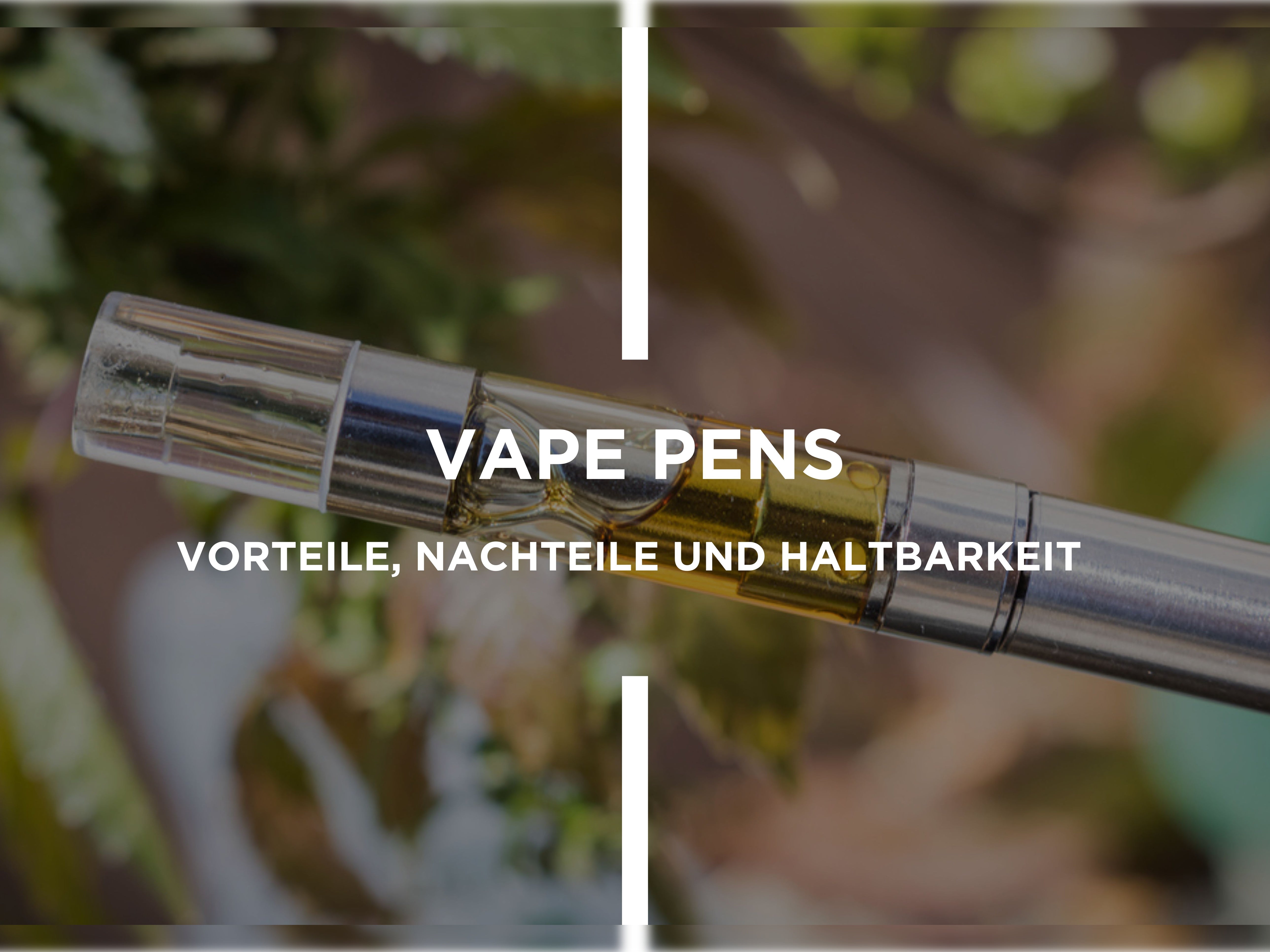 Vape Pens: Vorteile, Nachteile Und Haltbarkeit