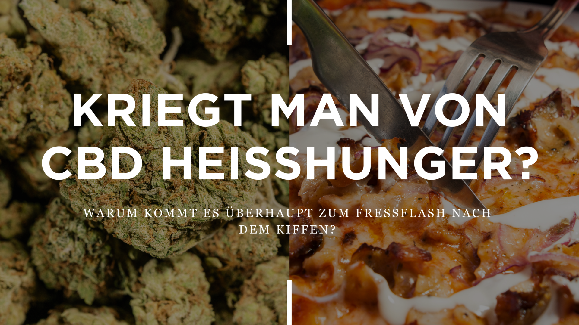 Kriegt Man Von CBD Heißhunger?