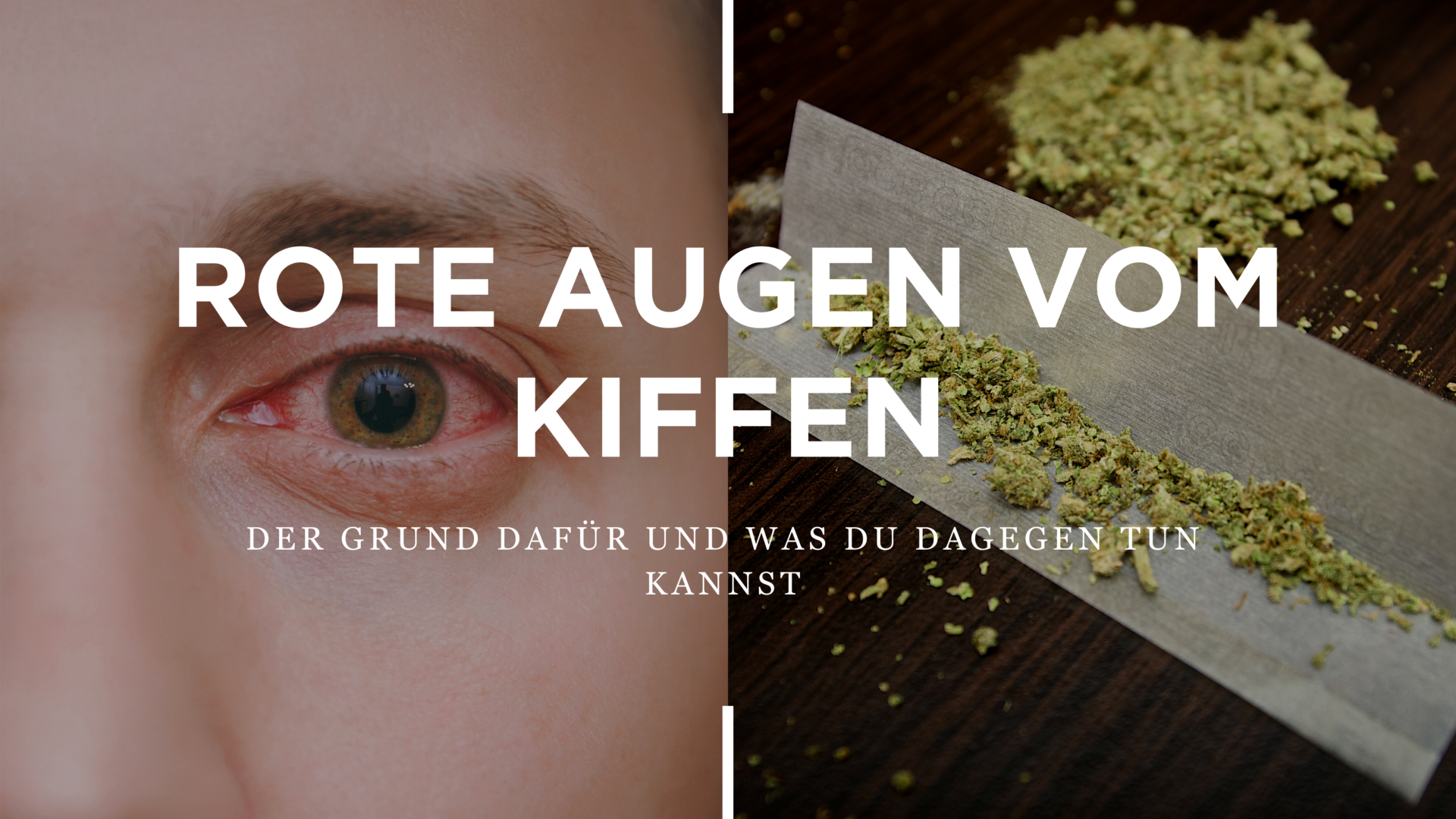 Rote Augen Vom Kiffen: Der Grund Dafür Und Was Du Dagegen Tun Kannst